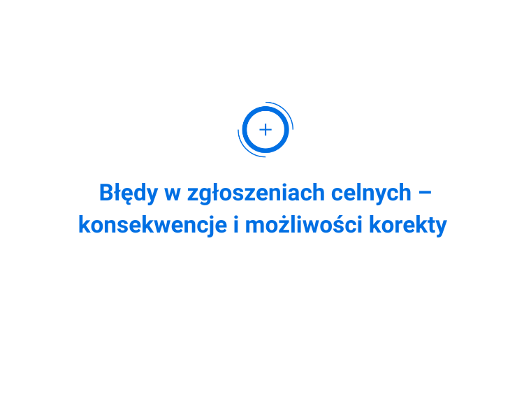Błędy w zgłoszeniach celnych