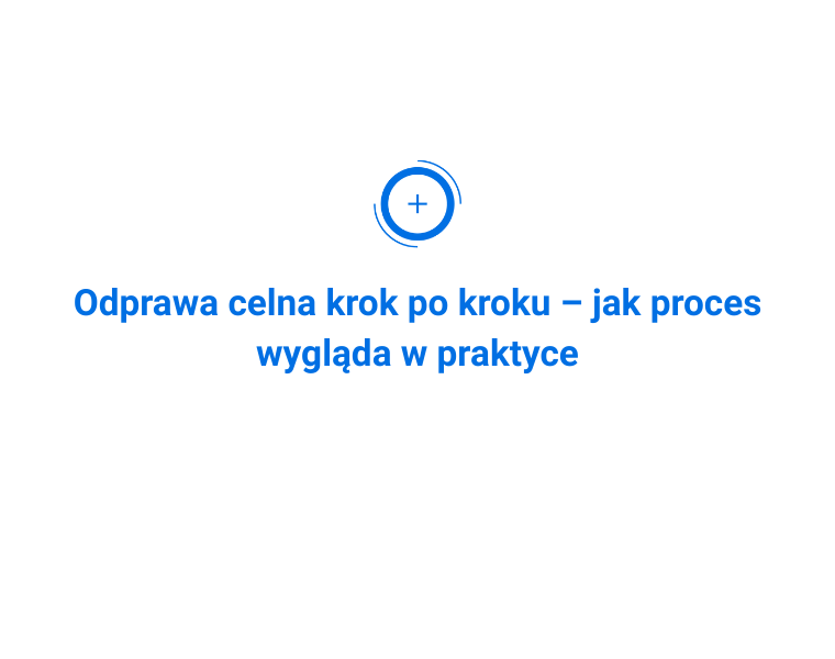 Odprawa celna krok po kroku