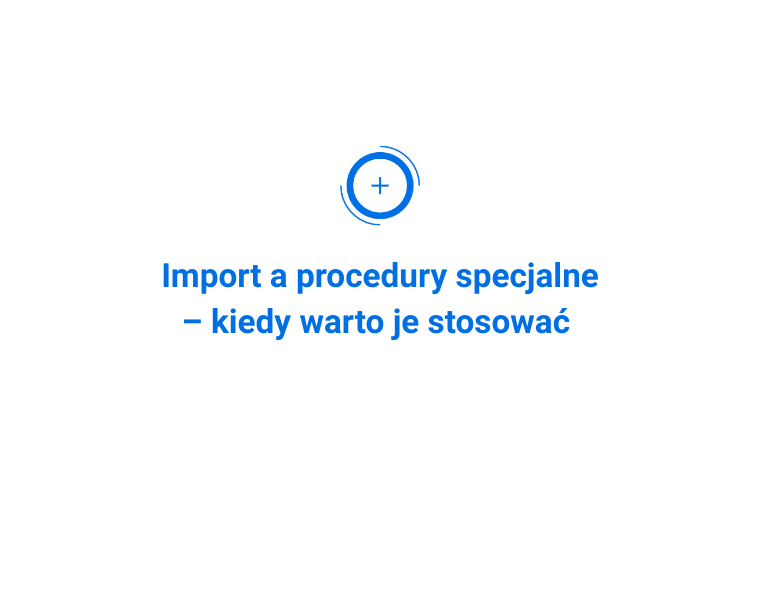 Import a procedury specjalne